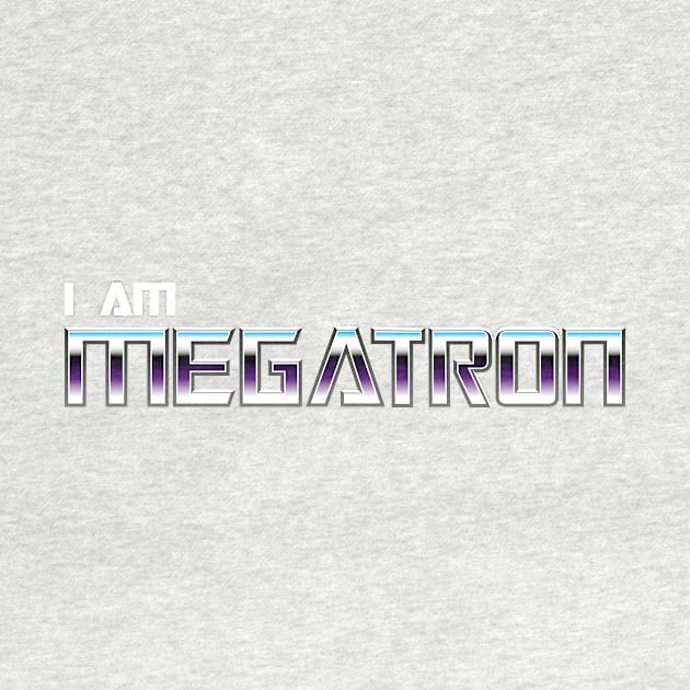 I am Megatron by Staermose